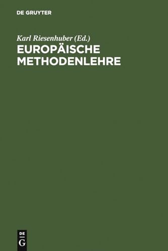 Europäische Methodenlehre: Handbuch für Ausbildung und Praxis